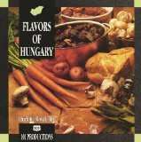 Flavors of Hungary 3rd 1992 9781564265029 Front Cover