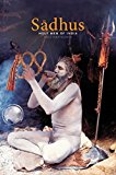 Sadhus Holy Men of India 2nd 2014 9781620554029 Front Cover