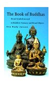 Book of Buddhas Ritual Symbolism Used on Buddhist Statuary and Ritual Objects 1993 9789074597029 Front Cover