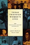Texas Through Women's Eyes The Twentieth-Century Experience cover art