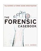 Forensic Casebook The Science of Crime Scene Investigation 2002 9780345452030 Front Cover