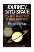 Journey into Space The First Three Decades of Space Exploration 1990 9780393307030 Front Cover