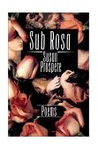 Sub Rosa: Poems 1993 9780393310030 Front Cover