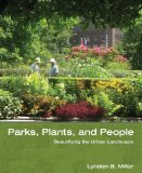 Parks, Plants, and People Beautifying the Urban Landscape 2009 9780393732030 Front Cover