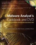 Malware Analyst&#39;s Cookbook and DVD Tools and Techniques for Fighting Malicious Code
