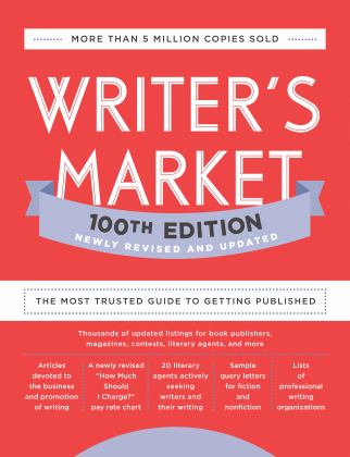 Writer's Market 100th Edition The Most Trusted Guide to Getting Published  9780593332030 Front Cover