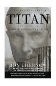 Titan The Life of John D. Rockefeller, Sr. cover art