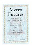 Metro Futures : Economic Solutions for Cities and Their Suburbs 1999 9780807006030 Front Cover