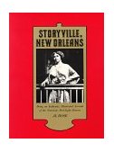 Storyville, New Orleans Being an Authentic, Illustrated Account of the Notorious Red-Light District cover art