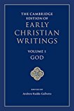 Cambridge Edition of Early Christian Writings: Volume 1, God  9781107062030 Front Cover