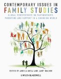Contemporary Issues in Family Studies Global Perspectives on Partnerships, Parenting and Support in a Changing World