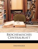 Biochemisches Centralblatt 2010 9781174008030 Front Cover