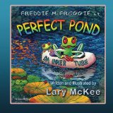 Freddie Mcfroggie at Perfect Pond Book One in Finding Frog Valley Series 2013 9781492182030 Front Cover