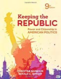 Keeping the Republic Power and Citizenship in American Politics