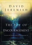 Joy of Encouragement Unlock the Power of Building Others Up 2006 9781590527030 Front Cover