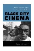 Black City Cinema African American Urban Experiences in Film cover art
