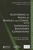 Scattering of Wedges and Cones with Impedance Boundary Conditions 2012 9781613530030 Front Cover