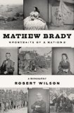 Mathew Brady Portraits of a Nation cover art