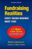 Fundraising Realities Every Board Member Must Face, Second Edition A 1-Hour Crash Course on Raising Major Gifts for Nonprofit Organizations: a 1-Hour Crash Course on Raising Major Gifts for Nonprofit Organizations cover art
