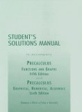 Precalculus: Functions and Graphs/Precalculus: Graphical, Numerical, Algebraic Student's Solution Manual 5th 2003 9780321132031 Front Cover