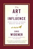 Art of Influence Persuading Others Begins with You cover art