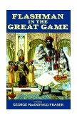 Flashman in the Great Game A Novel cover art