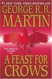 Feast for Crows A Song of Ice and Fire: Book Four 2007 9780553582031 Front Cover