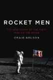 Rocket Men The Epic Story of the First Men on the Moon 2009 9780670021031 Front Cover