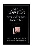 Four Obsessions of an Extraordinary Executive A Leadership Fable cover art