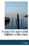 Ballades in Blue China and Other Poems 2009 9781110625031 Front Cover