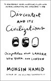 Discontent and Its Civilizations Dispatches from Lahore, New York, and London  9781594634031 Front Cover