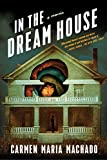 In the Dream House A Memoir  9781644450031 Front Cover