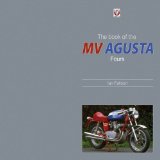 Book of the Classic Mv Agusta Fours  9781845842031 Front Cover