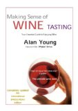 Making Sense of Wine Tasting Your Essential Guide to Enjoying Wine cover art