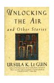 Unlocking the Air and Other Stories  cover art