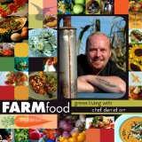 FARMfood Green Living with Chef Daniel Orr 2009 9780253221032 Front Cover