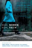 Real Women, Real Faith Life-Changing Encounters with Women of the Bible 2011 9780310328032 Front Cover