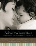 Before You Were Mine Discovering Your Adopted Child's Lifestory 2011 9780310331032 Front Cover
