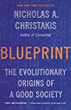 Blueprint The Evolutionary Origins of a Good Society  9780316230032 Front Cover