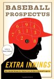 Extra Innings More Baseball Between the Numbers from the Team at Baseball Prospectus  9780465024032 Front Cover