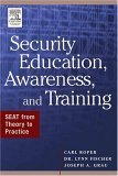 Security Education, Awareness and Training SEAT from Theory to Practice  9780750678032 Front Cover