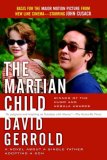 Martian Child A Novel about a Single Father Adopting a Son cover art