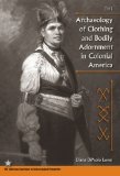 Archaeology of Clothing and Bodily Adornment in Colonial America  cover art