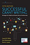 Successful Grant Writing for Health and Human Service Professionals, Fifth Edition 5th 9780826148032 Front Cover