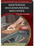 Mastering Woodworking Machines With Mark Duginske cover art