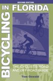 Bicycling in Florida The Cyclist's Road and off-Road Guide 2nd 2007 9781561644032 Front Cover