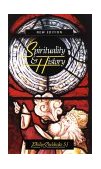 Spirituality and History Questions of Interpretation and Method cover art