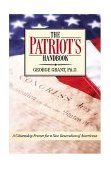 Patriot's Handbook A Citizenship Primer for a New Generation of Americans 2nd 9781581824032 Front Cover