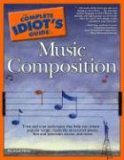 Complete Idiot's Guide to Music Composition Methods for Developing Simple Melodies and Longer Compositions cover art