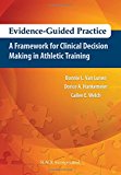 Evidence-Guided Practice A Framework for Clinical Decision Making in Athletic Training  9781617116032 Front Cover